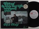 OTIS CLAY Trying To Live My Life Without You HI LP VG++/VG+