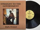 DJ PAPA TULLO Straight To The Government NEGUS ROOTS Reissue NM LP - 2006