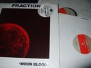 FRACTION : MOON BLOOD NUMBERED LIMITED EDITION LP+10