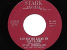 DAVID SUTHERLAND 45RPM '61 STARK YOU BETTER LEAVE MY BABY ALONE ROCKABILLY M-