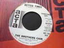 Brothers Cain -Better Times /Pupil Alexander 45 rare garage promo ACTA 810 EXC