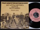 CRAZY CAVAN 'N' THE RHYTHM ROCKERS - SISTER'S GOTTA MOTORBIKE 7