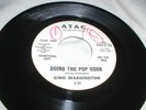 GINO WASHINGTON Doing The Pop Corn/What Can a Man Do 45 Promo Northern Soul Funk