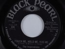 Northern Soul 45 INSPIRATIONS Touch Me, Hold Me, Kiss Me BLACK PEARL VG+ HEAR