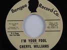 Crossover/Northern Soul 45 CHERYL WILLIAMS I'm Your Fool BENGEE promo HEAR
