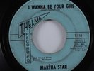 Northern Soul 45 MARTHA STAR I Wanna Be Your Girl THELMA HEAR