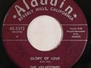 doo wop 45 RPM THE VELVETONES Glory Of Love ALADDIN HEAR VG i love her so