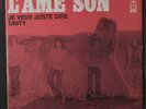 L'AME SON: Je Veux Juste Dire / Unity 45 (France, PS, barely noticeable marks,