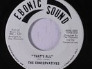CONSERVATIVES: That's All / Crunchin Song 45 (Sweet Soul with a funky Crossover