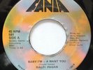 RALFI PAGAN BABY I'M A WANT YOU / LOOK AT HER 45 HEAR