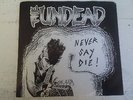 Undead:Never Say Die 45 rpm/1985 Post Mortem orig/Misfits/Samhain VG++