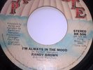 Randy Brown I'm always in the mood Strong VG Condition Northern soul