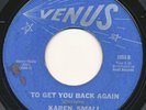 KAREN SMALL on Venus —TO GET YOU BACK AGAIN— northern soul 45 | ORIG | LISTEN