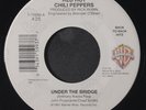 RED HOT CHILI PEPPERS: Under The Bridge / Give It Away 45 (re) Rock & Pop