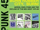 Soul Jazz Records Presents - punk 45 : burn, rubber city, burn