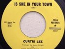 CURTIS LEE-Is She In Your Town 45 CODA Northern Soul Holy Grail Mint Unplayed