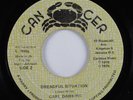 Reggae 45 CARL DAWKINS Dreadful Situation CANCER HEAR