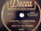 country cowboy 78 RPM SONS OF THE PIONEERS Tumbling Tumbleweeds DECCA E cool wat
