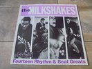 The Milkshakes - 14 Rhythm & Beat Greats 1982 UK LP BIG BEAT