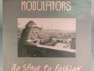 Modulators No Slave To Fashion RARE NM Vinyl MOD 8302 Reggae New Wave Indie