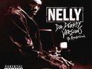 Nelly - Da Derrty Versions (The Reinvention) Vinyl 2LP 0716610