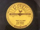 ELVIS PRESLEY ORIGINAL SUN RECORD THATS ALL RIGHT 78 RPM 1954