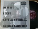 ARTHUR GRUMIAUX - CASTAGNONE / DEBUSSY - LEKEU / PHILIPS minigroove