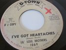 LIL SOUL BROTHERS northern soul 45 I've Got Heartaches / What Can It Be D-Town