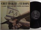 CHET BAKER In Europe: A Jazz Tour Of The Nato Countries PACIFIC JAZZ LP mono