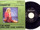 RENATO E I MISFITS-SEI LA SOLA/ TU NON HAI MAI CAPITO-RARE 45 GIRI-1965 AUTOGRAF