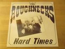 LP THE ROUGHNECKS Hard Times deutsche Pressung 1986 VINYL