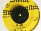 Northern Soul  45    **  Tony Galla   **    In Love   **    Swan Pressing  **