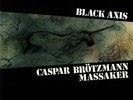 CASPAR BROTZMANN MASSAKER - Black Axis (remastered) - Vinyl (2xLP)