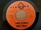 Northern Soul - Vince Apollo - I Bear Witness - Pentagon - ORIGINAL 45
