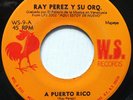 RAY PEREZ Y SU ORQUESTA A PUERTO RICO / TRIBILIN 45 HEAR