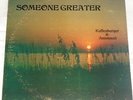 KAFFENBERGER & ANTONACCI someone greater LP xian PSYCH bill steve Christian