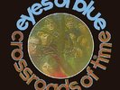 EYES OF BLUE - Crossroads Of Time - LP WahWah