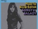 Kubisova, Marta - Songy a balady - LP 2017 Supraphon