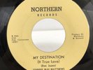 JOHNNIE MAE MATTHEWS My Destination (It True Love) / No Body Bussiness NORTHERN