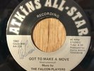 THE FALCONS modern soul 45 Got To Make A Move   Atkins All-Star VG+