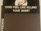 Feederz Ever Feel Like Killing Your Boss? LP 1984 Hardcore Dead Kennedys Punk