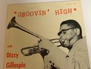 GROOVIN' HIGH WITH DIZZY GILLESPIE SAVOY ORIGINAL RVG MINT