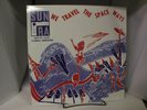 SUN RA and his myth SCIENCE ORCHESTRA We Travel The Space Ways 2002 reissue LP