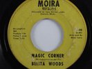 Northern Soul 45 BELITA WOODS Magic Corner MOIRA HEAR