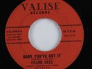 Northern Soul 45 FRANK DELL Baby You've Got It VALISE HEAR