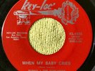 SUNNY & THE SUNLINERS WHEN MY BABY CRIES NORTHERN SOUL 45 CHICANO FUNK KEYLOC NM