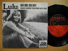 LULU Oh Me Oh My / Sweep Around Your Own Back Door 45 7