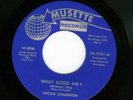 MICKIE CHAMPION - WHAT GOOD AM I - Musette 76-9151 Northern Soul 45