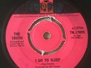 The Truth - I Go To Sleep / Baby You've Got It  - UK Pye - Mod / Breakbeat