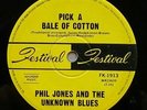 PHIL JONES AND THE UNKNOWN BLUES PICK A BALE OF COTTON RARE 1967 FESTIVAL 45